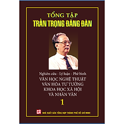 Tổng Tập Trần Trọng Đăng Đàn – Tập 1
